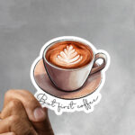 laptop sticker small but first coffee funny small stickers